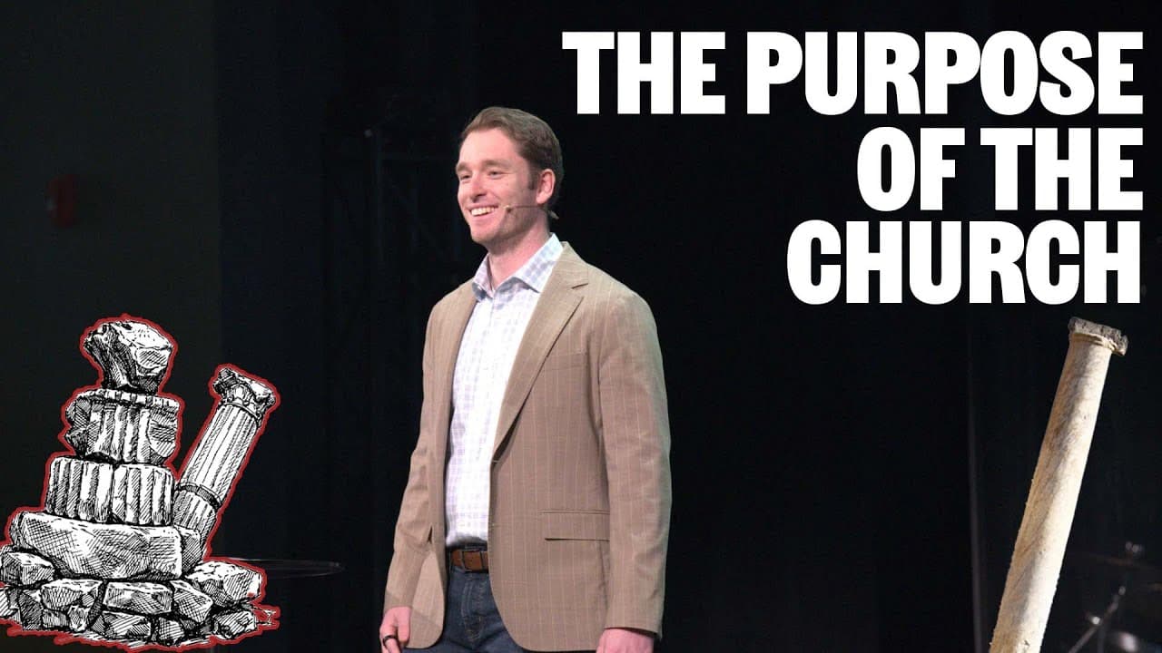 The Purpose of the Church (Week 3)