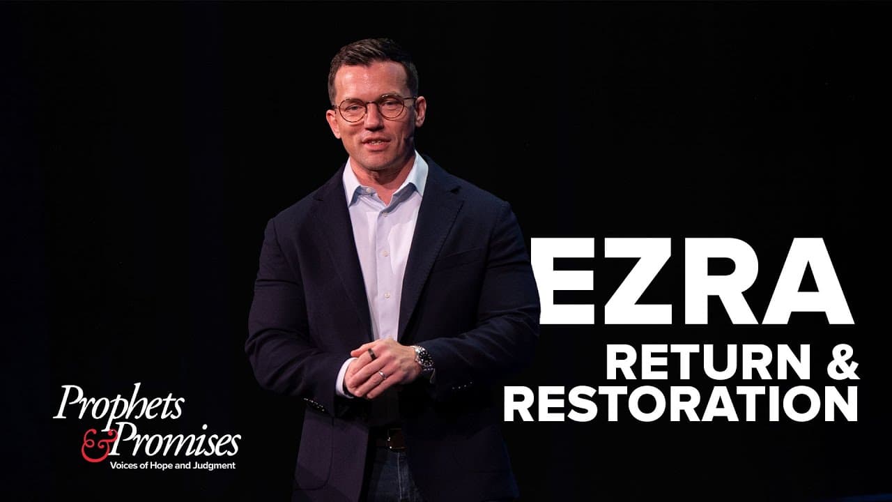 Ezra: Return & Restoration