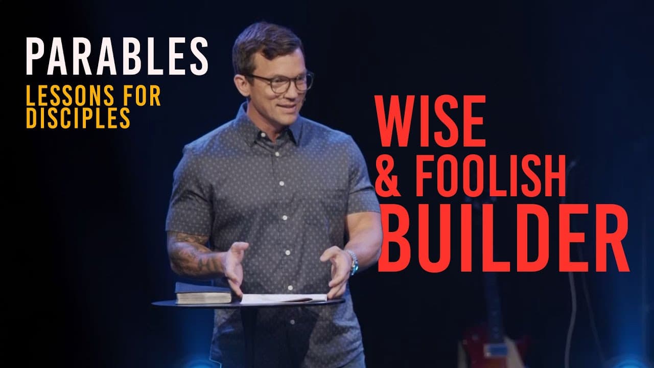 The Wise & Foolish Builder