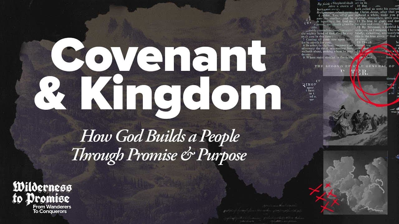 Covenant and Kingdom: How God Builds a People Through Promise and Purpose