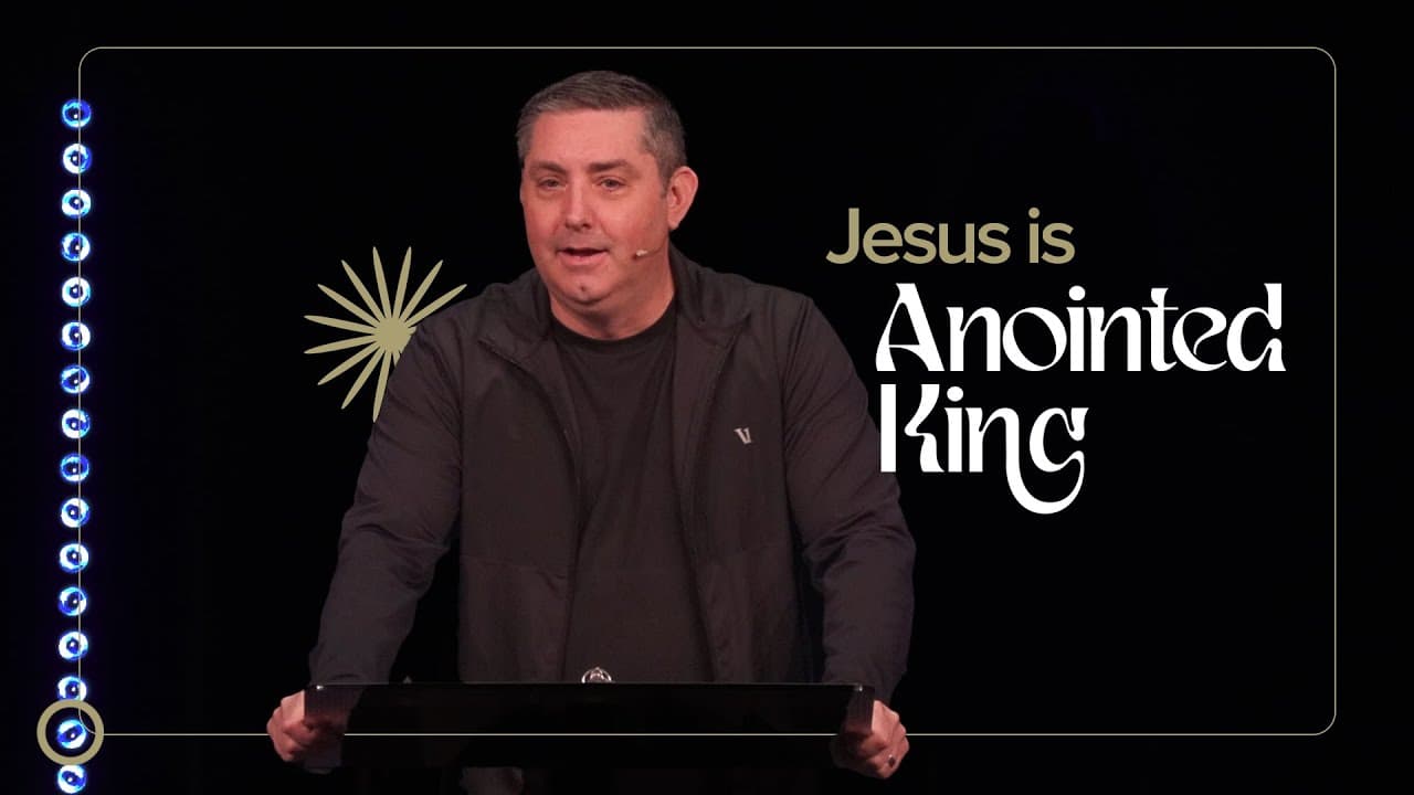 Jesus Is Anointed King