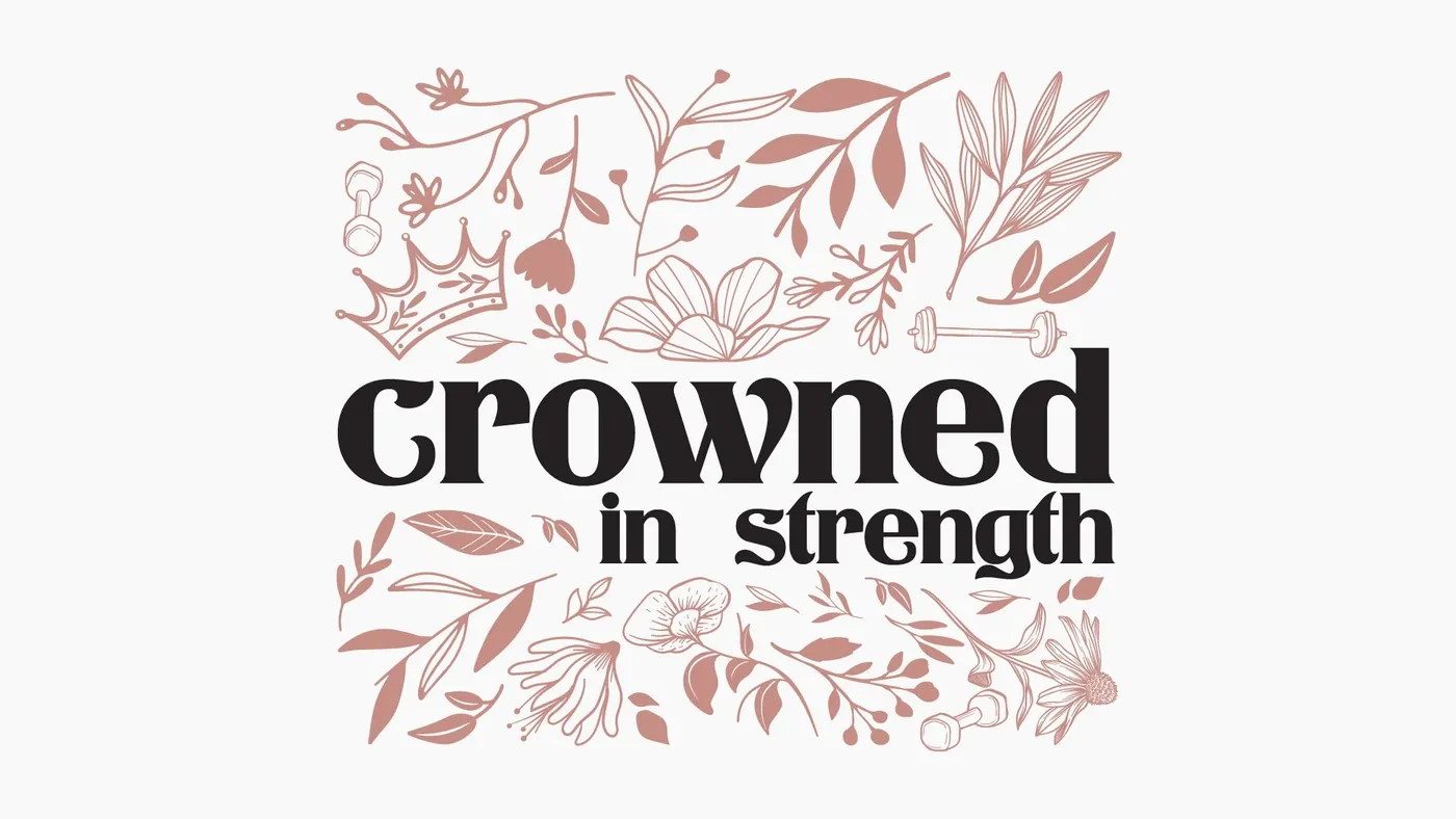 Crowned in Strength event graphic